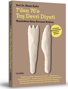 7’den 70’e Taş Devri Diyeti (Prof. Dr. Ahmet Aydın)